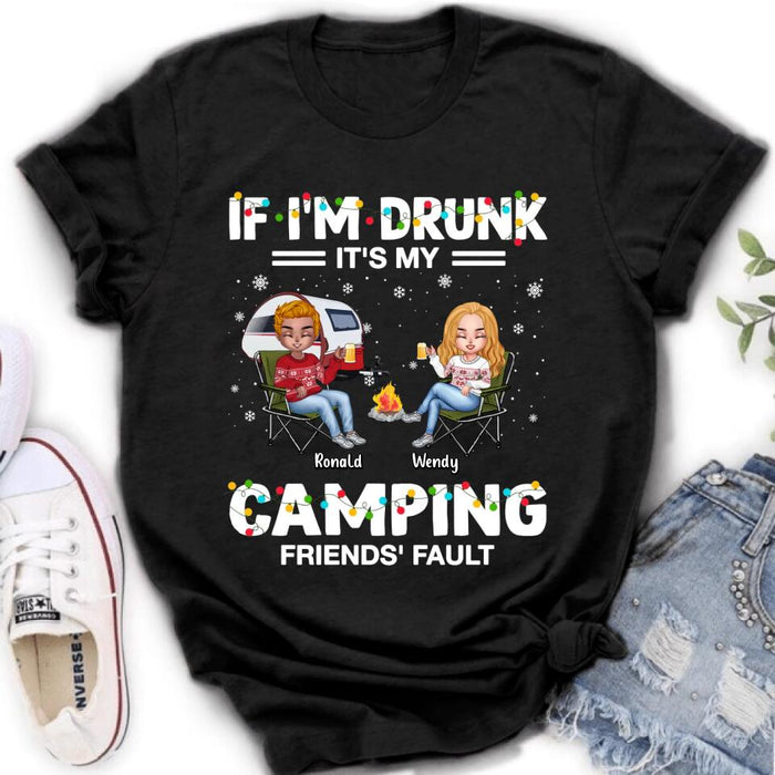 Custom Personalized Camping Friends Shirt - Upto 7 Friends - Christmas Gift For Friends/Camping Lovers - If I'm Drunk It's My Camping Friends' Fault