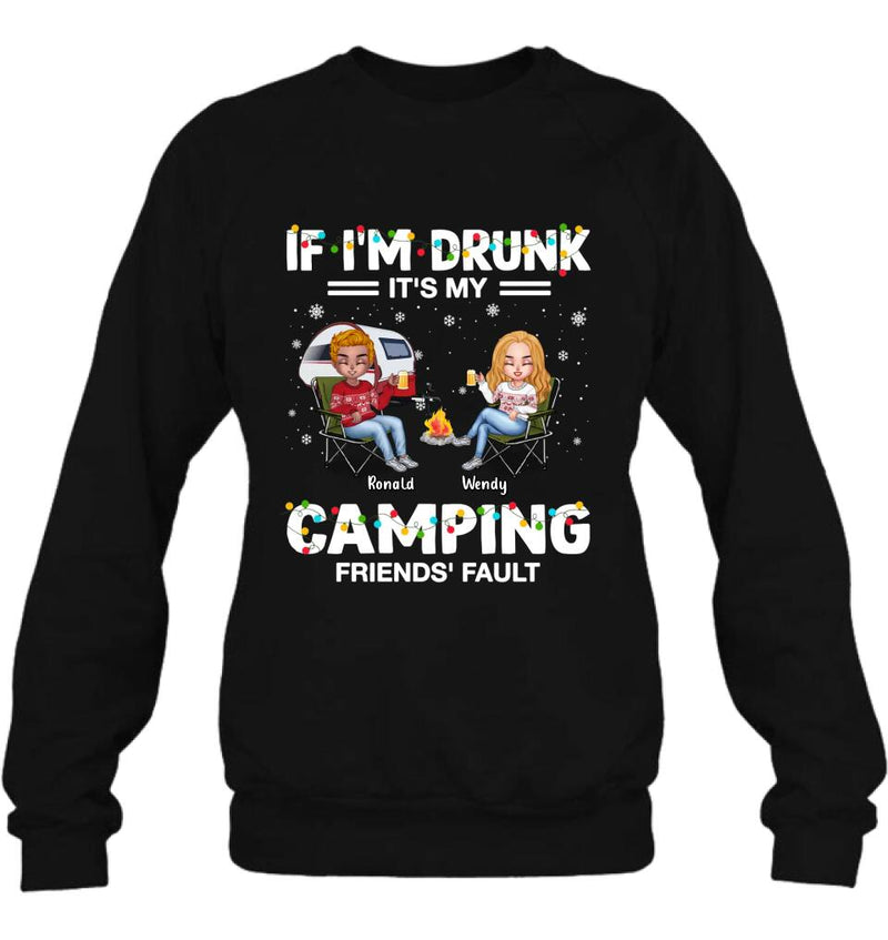 Personalized Camping Friends Shirt - Up to 7 Friends - Christmas Gift For Friends/Camping Lovers - If I'm Drunk It's My Camping Friends' Fault