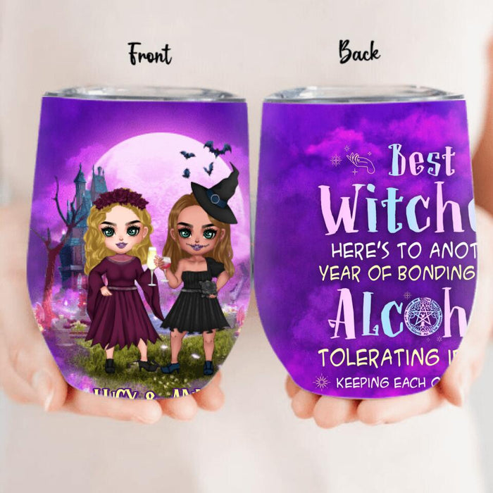 Personalized Bestie Witch Wine Tumbler - Up to 5 Girls - Gift Idea For Halloween/Friends - Best Witches Here's To Another Year Of Bonding Over Alcohol