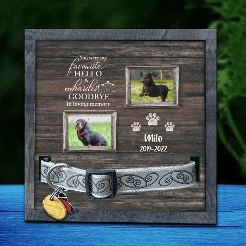 Personalized Memorial Pet Loss Frame - Memorial Gift Idea Pet Owner - Upload 2 Photos - You Were My Favourite Hello & My Hardest Goodbye In Loving Memory