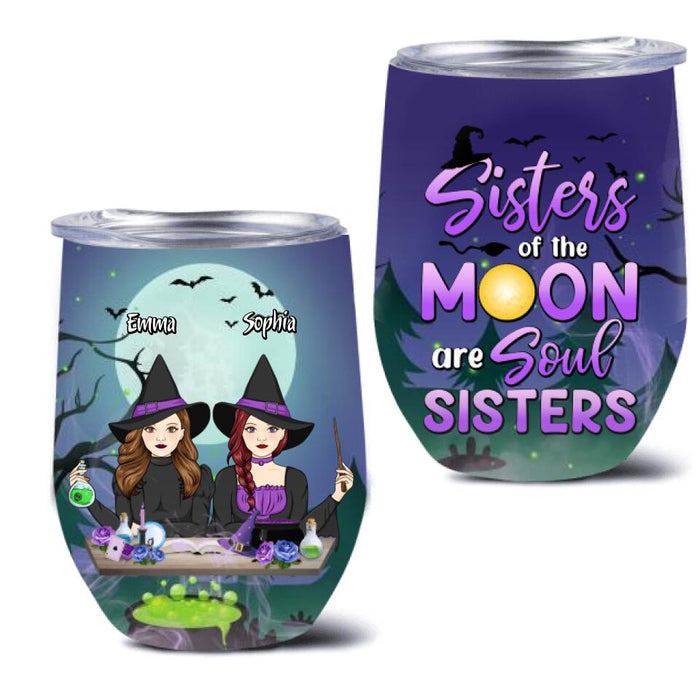 Personalized Witches Wine Tumbler - Gift Idea For Halloween/Friends with up to 4 Witches - Sisters Of The Moon Are Soul Sisters