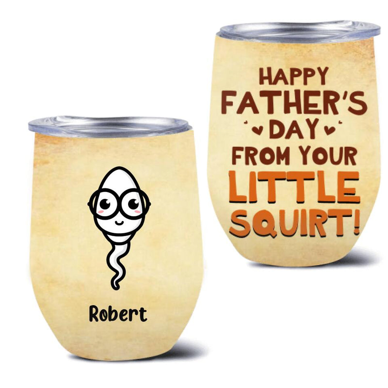 Personalized Chillin' In Father Balls Wine Tumbler - Father's Day Gift Idea - Happy Father's Day From Your Little Squirt!
