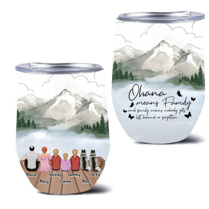Custom Personalized Family Wine Tumbler - Upto 4 Pets - Gift Idea for Father's Day/Mother's Day/Family - Ohana Means Family And Family Means Nobody Gets Left Behind Or Forgotten