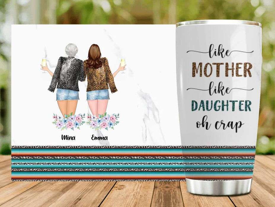 Personalized Tumbler - Gift Idea For Mother/ Daughter/ Birthday - Mother's Day Idea From Daughter - Like Mother Like Daughter