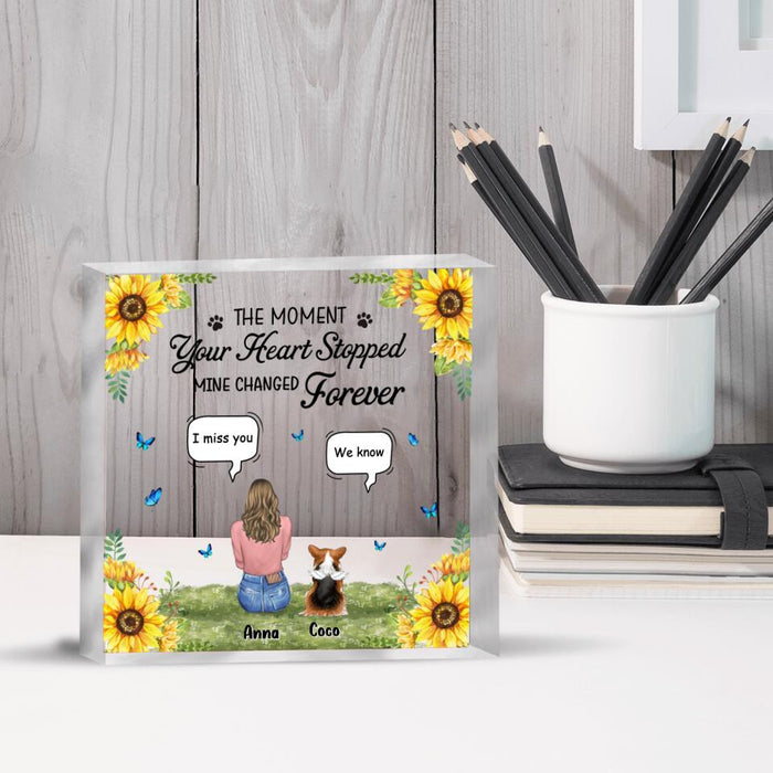 Personalized Pet Mom/Dad Square Acrylic Plaque - Gift Idea For Pet Lover with up to 4 Pets - The Moment Your Heart Stopped Mine Changed Forever