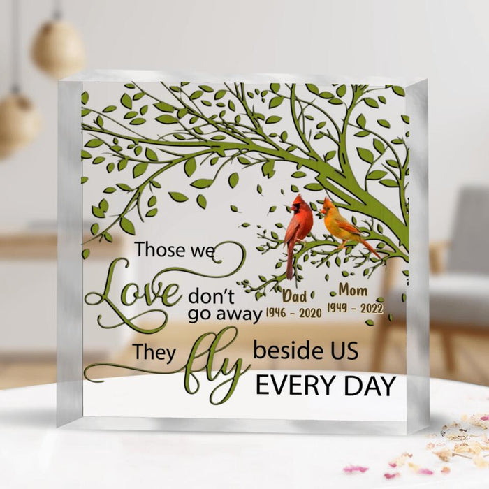 Personalized Memorial Cardinal Square Acrylic Plaque - Memorial Gift Idea - Those We Love Don't Go Away, They Fly Beside Us Every Day