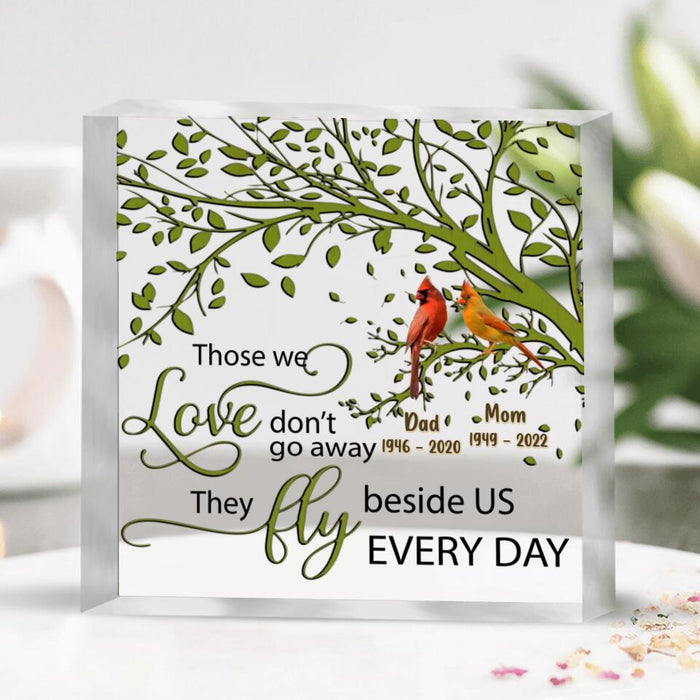 Personalized Memorial Cardinal Square Acrylic Plaque - Memorial Gift Idea - Those We Love Don't Go Away, They Fly Beside Us Every Day