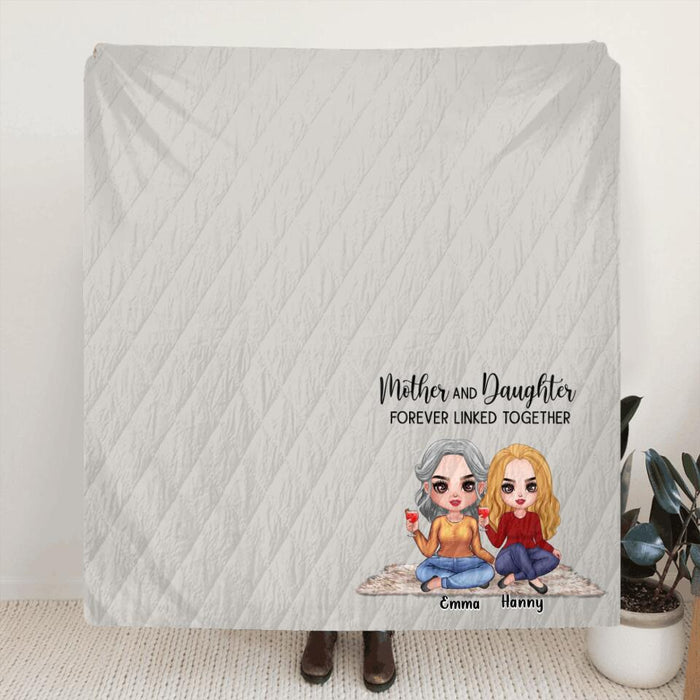 Custom Personalized Mother And Daughters Single Layer Fleece/ Quilt Blanket - Gift Idea For Mother And Daughter/Mother's Day Gift - Mother And Daughters Forever Linked Together