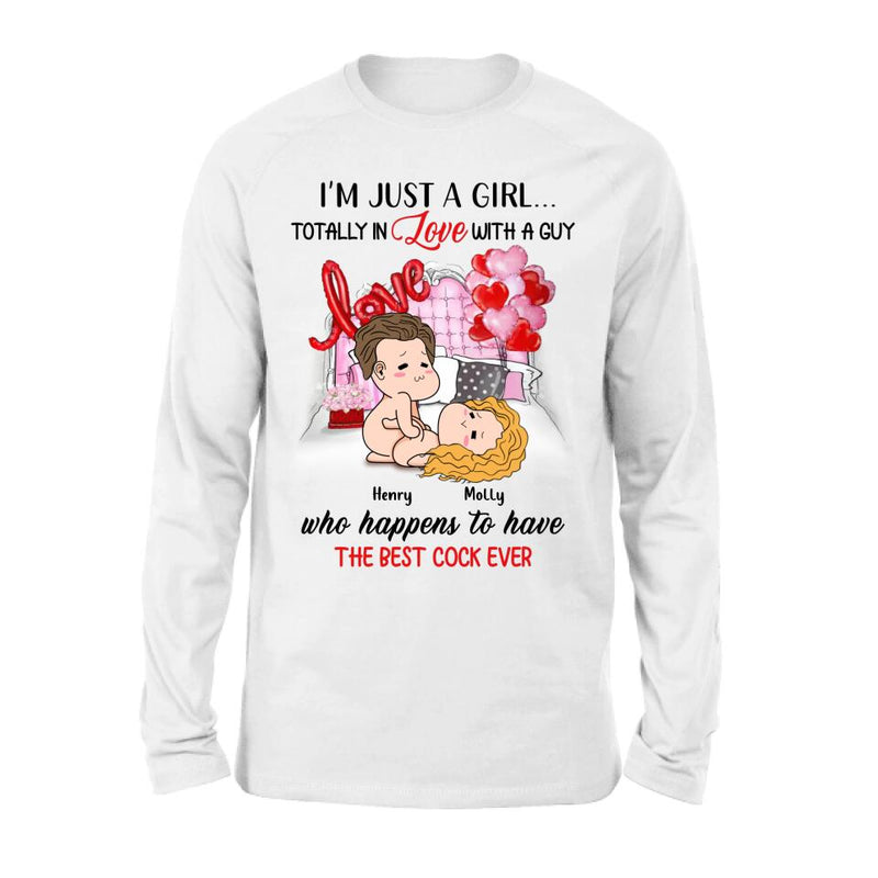 Personalized T-Shirt/Hoodie/Long Sleeve/Sweatshirt - Valentine's Day Gift - I'm Just A Girl Totally In Love With A Guy Who Happens To Have The Best Cock Ever