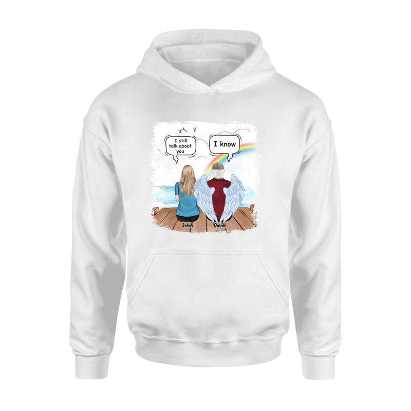 Personalized Memorial Family T-shirt/Long Sleeve/Sweatshirt/Hoodie - Memorial Gift For Family Members - I Still Talk About You