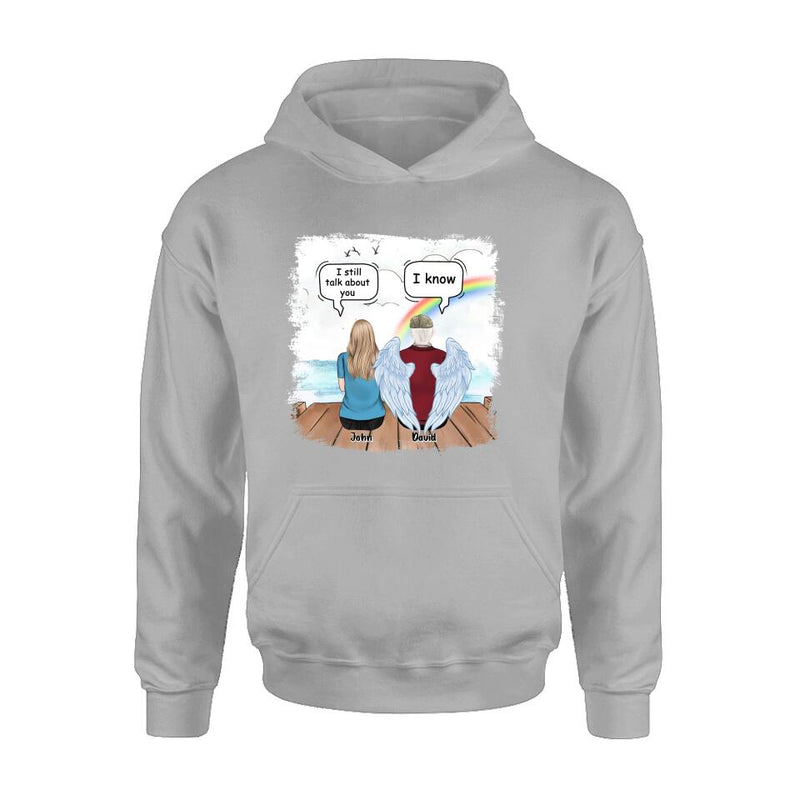 Personalized Memorial Family T-shirt/Long Sleeve/Sweatshirt/Hoodie - Memorial Gift For Family Members - I Still Talk About You
