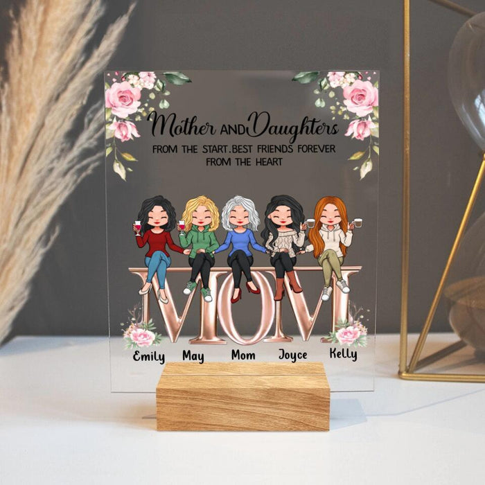 Personalized Mother Acrylic Plaque - Up to 5 People - Gift Idea For Mother - Mother And Daughters From The Start Best Friends Forever From The Heart