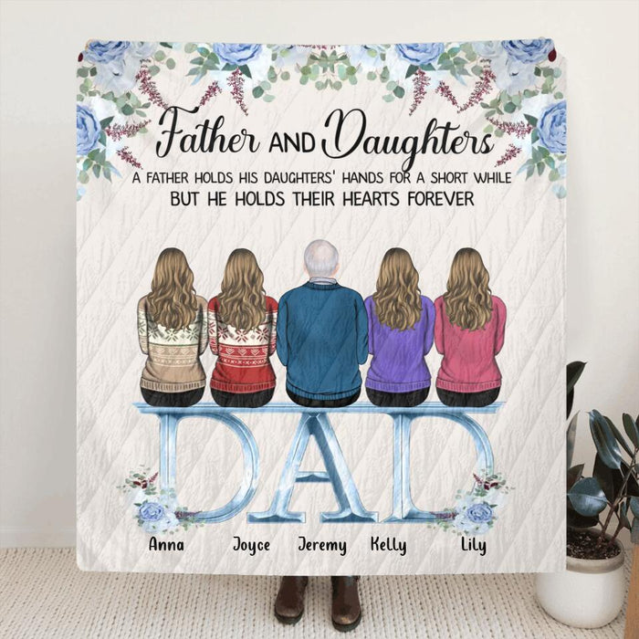Custom Personalized Father Quilt/Single Layer Fleece Blanket - Upto 5 People - Father's Day Gift Idea For Father - Father & Daughters A Father Holds His Daughters Hands For A Short While