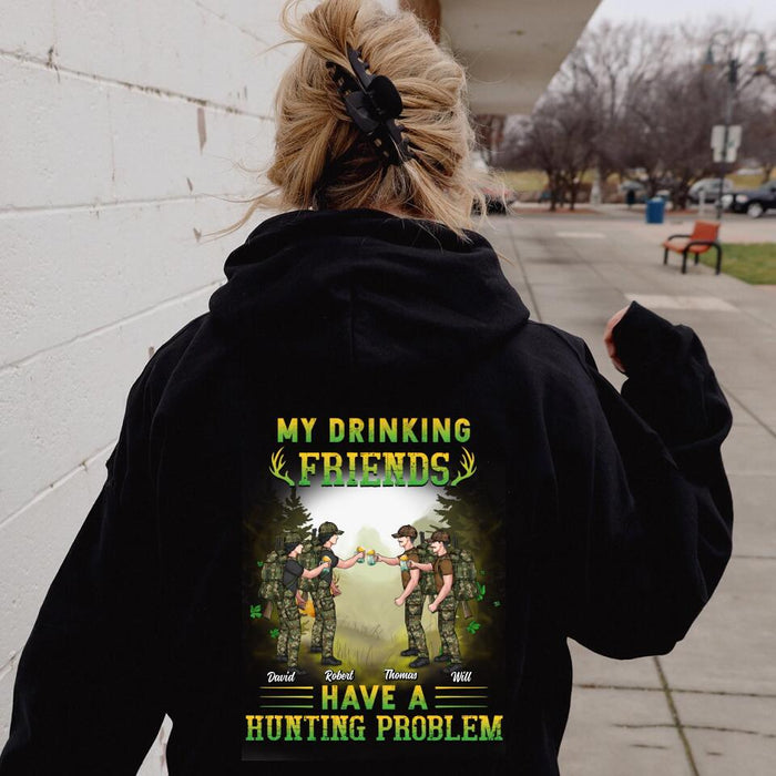 Personalized Hunting Friends T-shirt/Hoodie - Up to 4 People - St Patrick's Day Gift Idea For Friends/Couple/Drinking/Hunting Lovers - My Drinking Friends Have A Hunting Problem