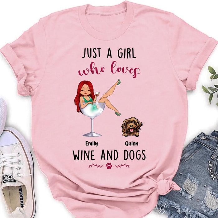 Personalized Dog Mom T-shirt/Long Sleeve/Sweatshirt/Hoodie - Up to 4 Dogs - Gift Idea For Dog Lover - Just A Girl Who Loves Wine And Dogs