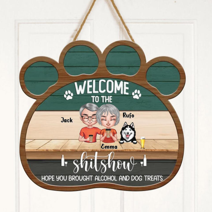 Custom Personalized A Crazy Lady Paw Door Sign - Gift Idea For Couple/Dog Lovers - Upto 4 Dogs - Welcome To The Shitshow Hope You Brought Alcohol & Dog Treats