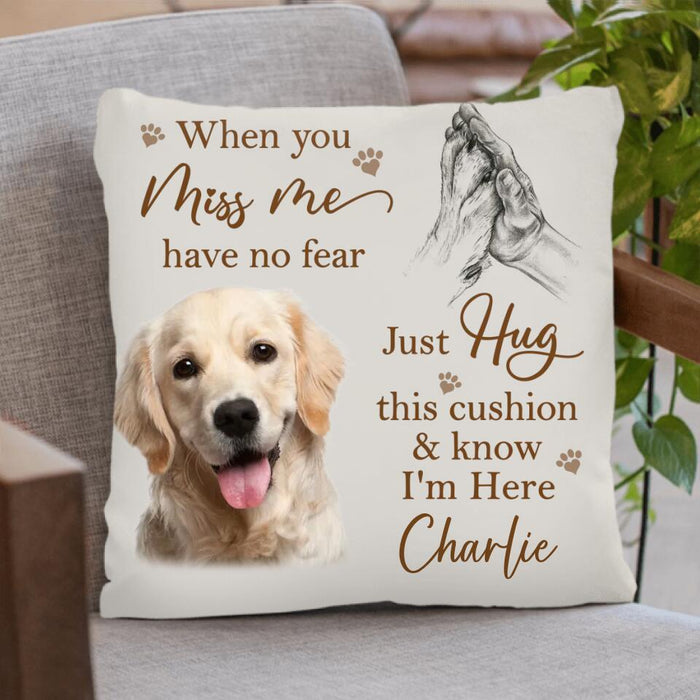 Custom Personalized Memorial Dog Pillow Cover - Memorial Gift For Dog Lover - When You Miss Me Hug This Cushion