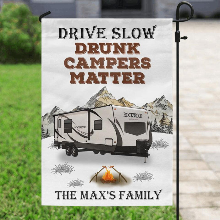 Custom Personalized Camping Flag Sign - Gift Idea For Camping Lovers - Drive Slow Drunk Campers Matter
