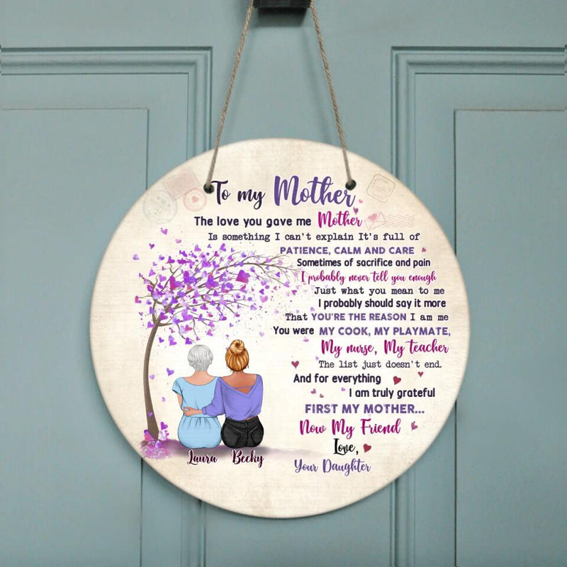 Personalized To My Mother Circle Door Sign - Gift Idea For Mother's Day From Daughter - I Am Truly Grateful First My Mother Now My Friend