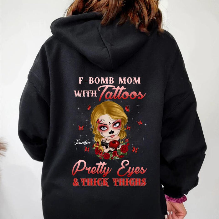 Personalized F-Bomb Mom T-shirt/ Long Sleeve/ Sweatshirt/ Hoodie - Birthday Gift / Mother's Day Gift Idea - F-Bomb Mom With Tattoos Pretty Eyes & Thick Thighs