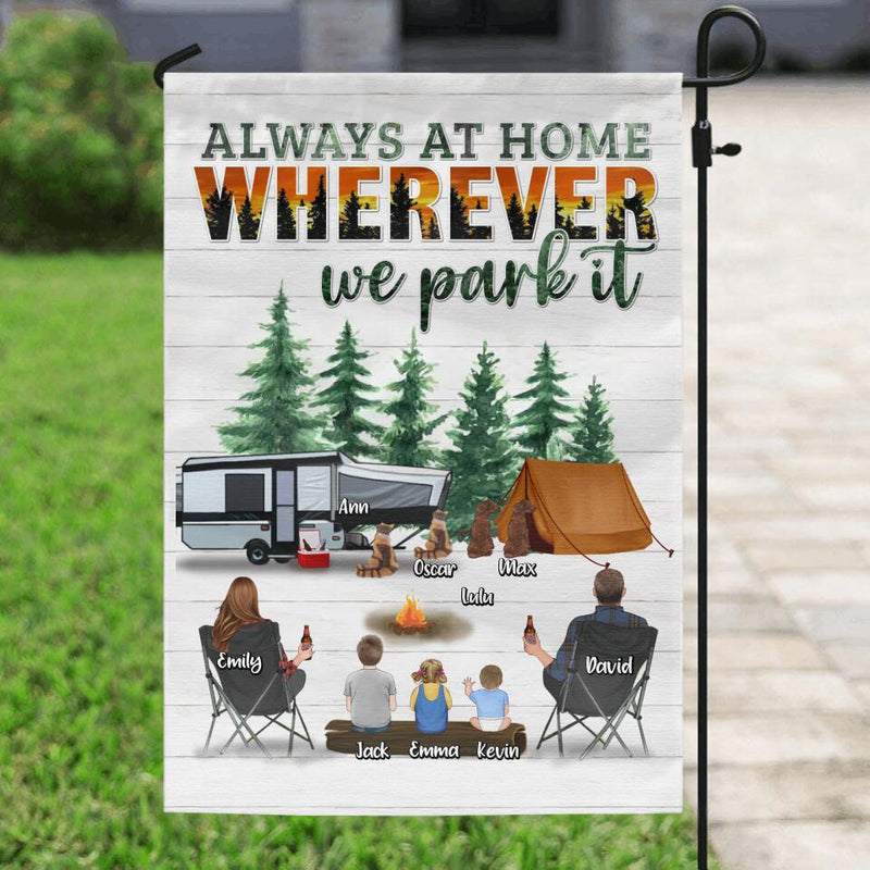 Personalized Camping Flag - Couple/Parents with Up to 3 Children & 4 Pets - Gift Idea From Camping Lovers - Always At Home Wherever We Park It
