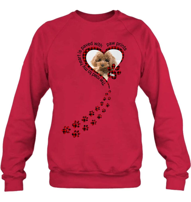 Personalized Memorial Dog Photo T-shirt/Long Sleeve/Sweatshirt/Hoodie - Memorial/Mother's Day Gift For Dog Mom - The Road To My Heart Is Paved With Paw Prints