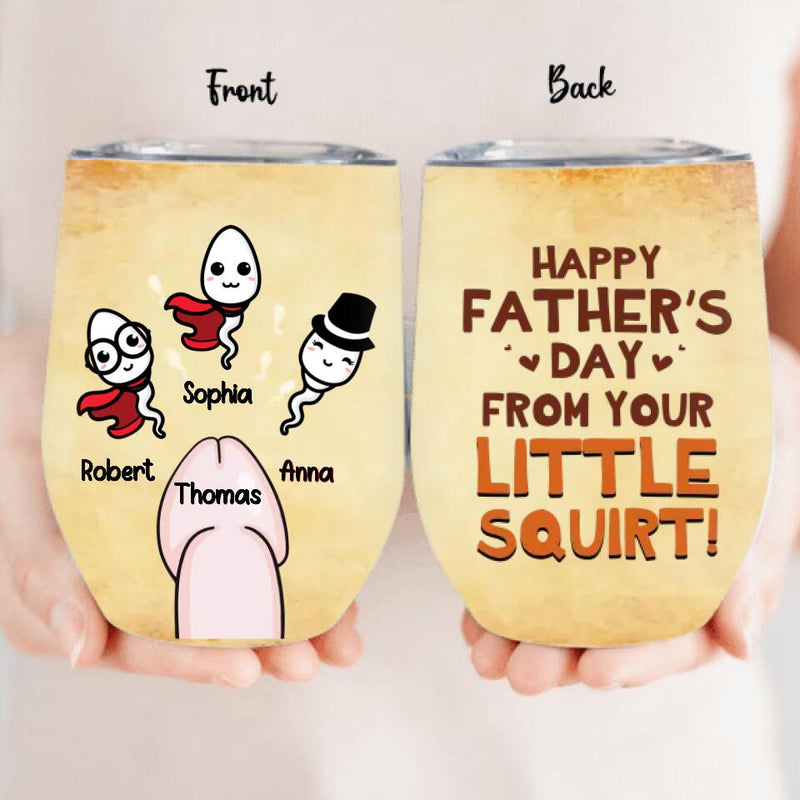 Personalized Sperms Wine Tumbler - Gift Idea From Kids to Father/For Father's Day - Up to 3 Sperms - Happy Father's Day From Your Little Squirt