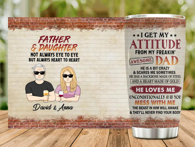 Personalized Father & Daughter/Son Tumbler - Gift For Father/Daughter/Son - Father's Day Gift Idea - Father & Daughter Not Always Eye To Eye But Always Heart To Heart