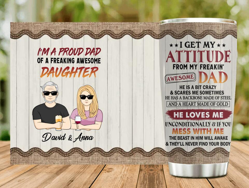 Personalized Father & Daughter/Son Tumbler - Gift For Father/Daughter/Son - Father's Day Gift Idea - I'm A Proud Dad Of A Freaking Awesome Daughter