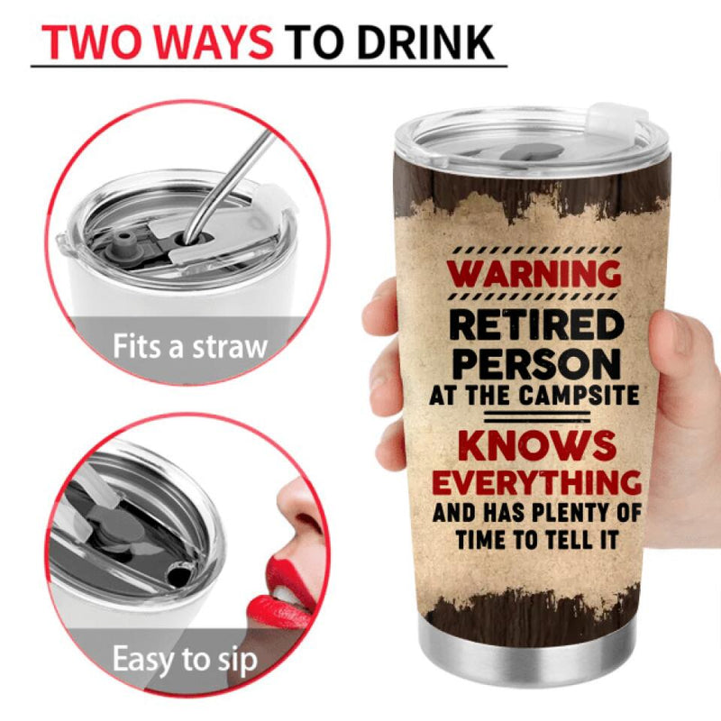 Personalized Retired Couple Tumbler - Gift Idea For The Retired/Mother's Day/Father's Day - Warning Retired Person At The Campsite Knows Everything