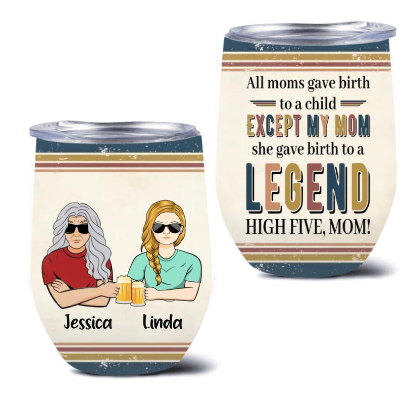 Personalized Mom With Child Wine Tumbler - Gift Idea For Mother's Day/Father's Day - All Moms Gave Birth To A Child