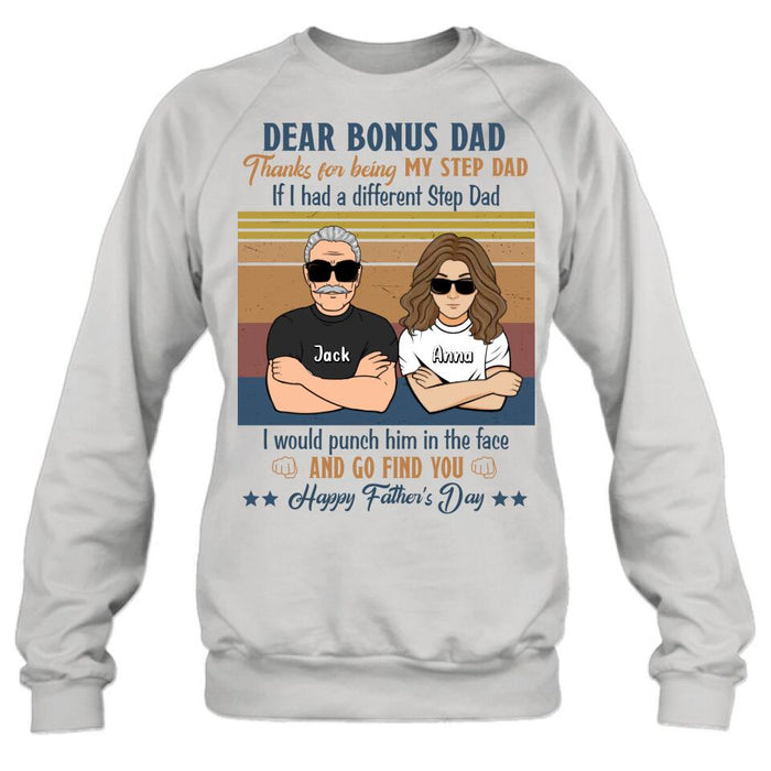 Custom Personalized Dear Bonus Father T-shirt/ Long Sleeve/ Sweatshirt/ Hoodie - Father's Day Gift Idea To Step Father