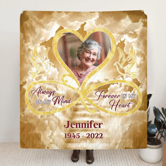 Custom Personalized Memorial Photo Singer Layer Fleece/Quilt Blanket/Pillow Cover - Memorial Gift Idea For Mother's Day/Father's Day - Always On My Mind Forever In My Heart