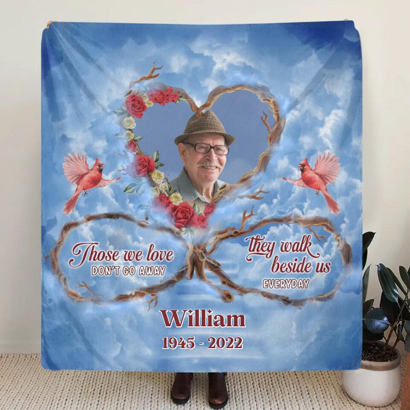Personalized Memorial Photo Fleece Throw Blanket/Quilt/Pillow Cover - Memorial Gift For Mother's Day/Father's Day - Those We Love Don't Go Away They Walk Beside Us Everyday