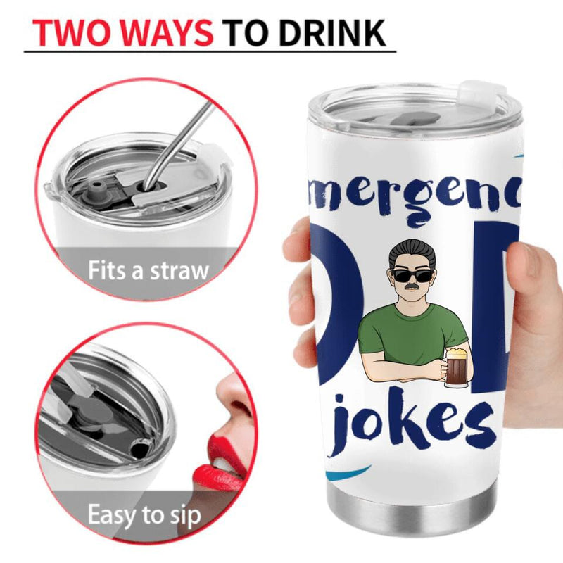 Personalized Dad Tumbler - Gift Idea For Father's Day - Emergency Dad Jokes