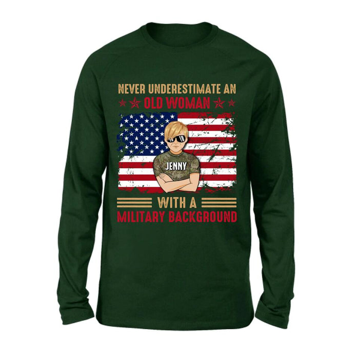 Custom Personalized Female Veteran T-shirt/ Long Sleeve/ Sweatshirt/ Hoodie - Veteran Gift Idea - Never Underestimate An Old Woman With A Military Background