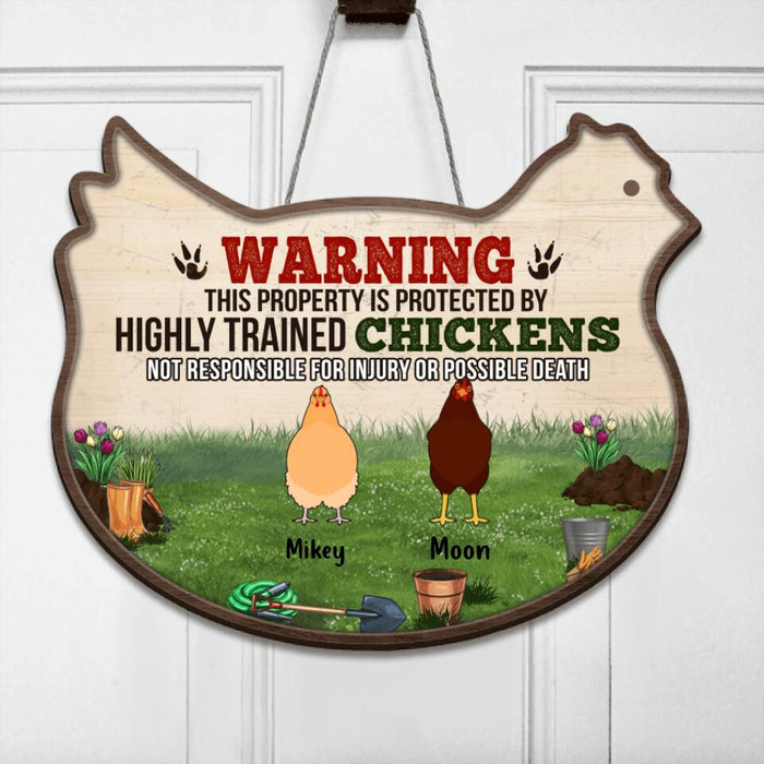 Custom Personalized Chicken Door Sign - Gift Idea For Chicken Lovers - Up to 7 Chickens - This Property Is Protected By Highly Trained Chickens, Not Responsible For Injury Or Possible Death