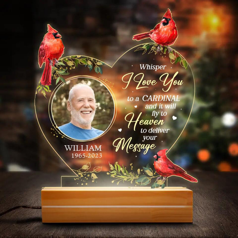Personalized Memorial Photo Acrylic Night Light - Memorial Gift Idea For Mother's Day/Father's Day - Whisper I Love You To A Cardinal