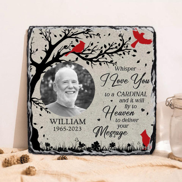 Custom Personalized Memorial Photo Square Lithograph - Memorial Gift Idea For Mother's Day/Father's Day - Whisper I Love You To A Cardinal And It Will Fly To Heaven To Deliver Your Message