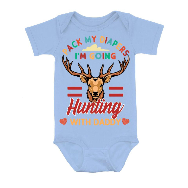 Personalized Go Hunting Baby Onesie - Gift Idea for Baby/Birthday/Father's Day - Pack My Diapers I'm Going Hunting With Daddy