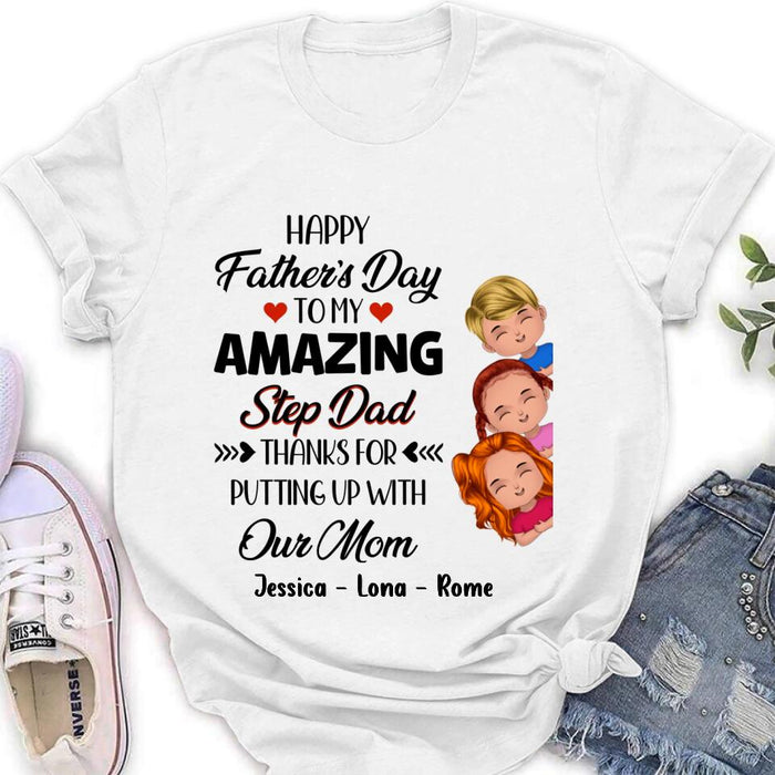 Personalized Dad Shirt/Hoodie/Long sleeve/Sweatshirt - Gift Idea For Father's Day - Up to 3 Kids - To My Amazing Step Dad Thanks For Putting Up With Our Mom