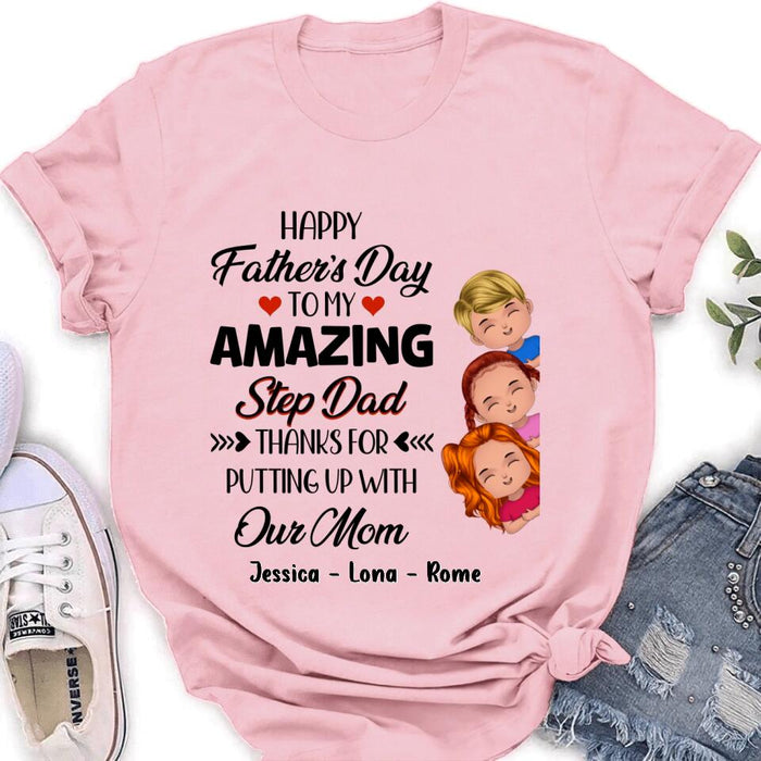 Personalized Dad Shirt/Hoodie/Long sleeve/Sweatshirt - Gift Idea For Father's Day - Up to 3 Kids - To My Amazing Step Dad Thanks For Putting Up With Our Mom