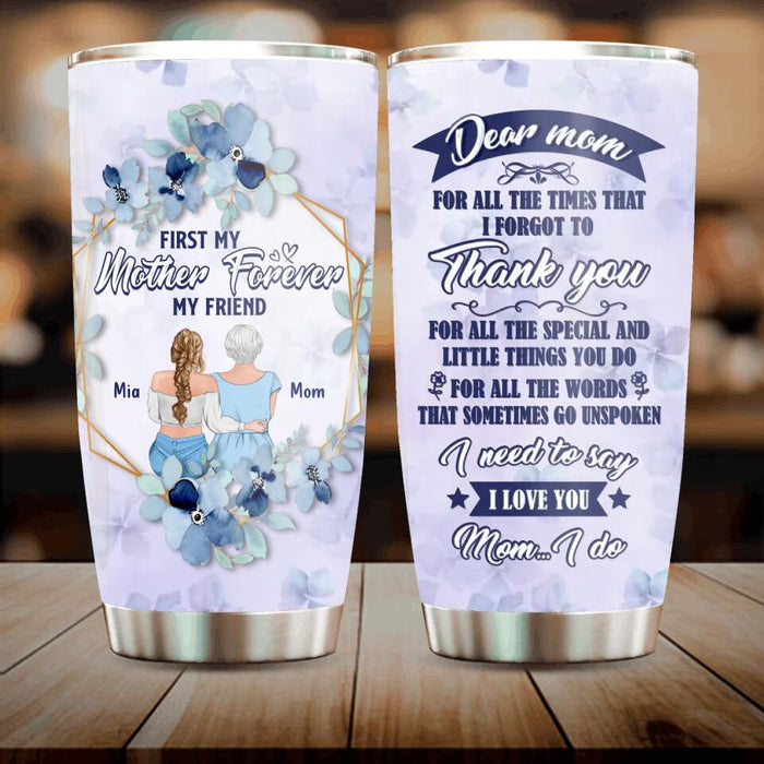 Custom Personalized Dear Mom Tumbler - Mother With Upto 4 Daughters - Gift Idea For Mother's Day From Daughter - For All The Times That I Forgot To Thank You