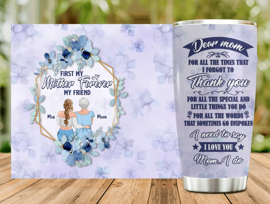 Custom Personalized Dear Mom Tumbler - Mother With Upto 4 Daughters - Gift Idea For Mother's Day From Daughter - For All The Times That I Forgot To Thank You