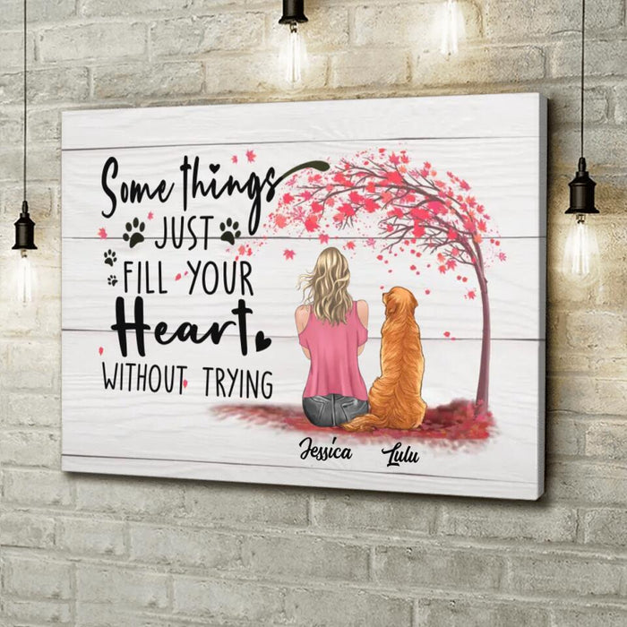 Custom Personalized Dog Mom Canvas - Mom With Up to 4 Dogs - Gift Idea For Mother's Day/Dog Lovers - Somethings Just Fill Your Heart Without Trying