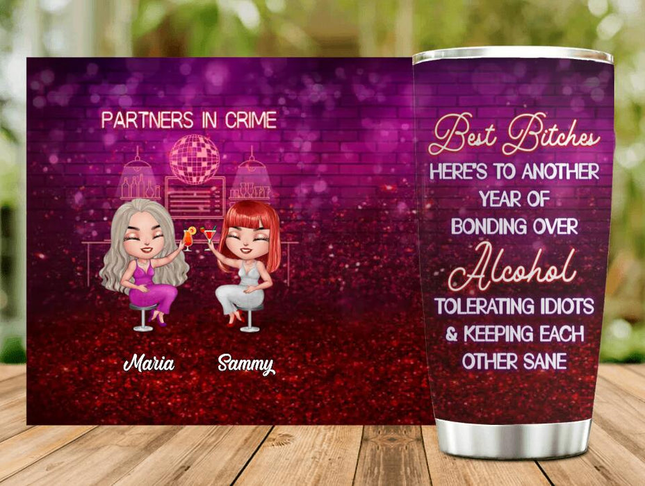 Custom Personalized Besties Tumbler - Upto 7 Besties - Gift For Besties/Friends - Best Bitches Here's To Another Year Of Bonding Over Alcohol Tolerating Idiots & Keeping Each Other Sane