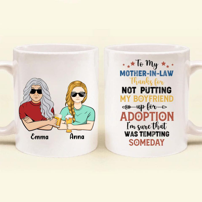 Custom Personalized Mother Mug - Mom/Dad With Upto 2 Children - Gift Idea For Mother's Day/Father's Day - To My Mother-In-Law Thank For Not Putting My Boyfriend Up For Adoption