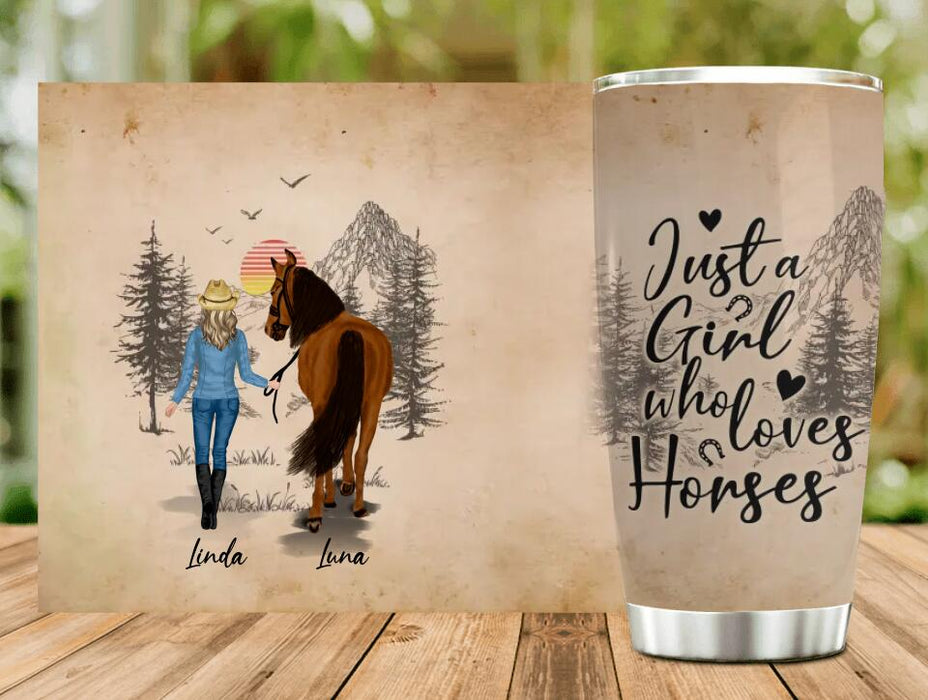 Custom Personalized Horse Girl Tumbler - Gift Idea For Horse Lovers/Girl - Upto 6 Horses - Just A Girl Who Loves Horses