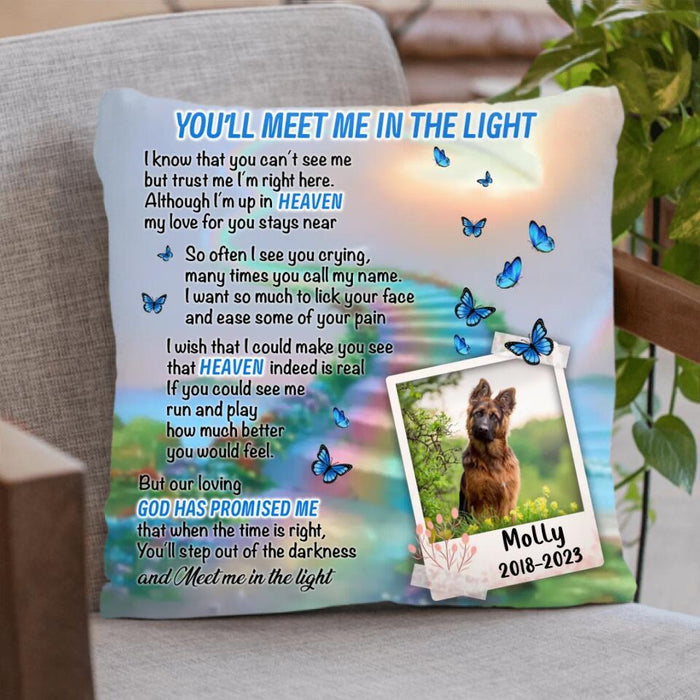Custom Personalized Memorial Dog Pillow Cover/Fleece Blanket - Upload Photo - Memorial Gift Idea For Dog Lovers - You'll Meet Me In The Light