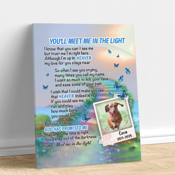 Custom Personalized Memorial Dog Canvas - Upload Photo - Memorial Gift Idea For Dog Lovers - You'll Meet Me In The Light